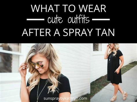 best clothes to wear after getting a spray tan